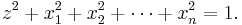 z^2%2Bx_1^2%2Bx_2^2%2B\cdots%2Bx_n^2=1.