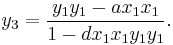 y_3= \frac{y_1y_1-ax_1x_1}{1-dx_1x_1y_1y_1}.