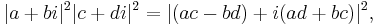   | a%2Bbi |^2  | c%2Bdi |^2 = | (ac-bd)%2Bi(ad%2Bbc) |^2,\,