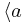 \left\langle a\right.