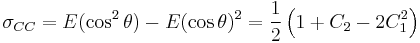 \sigma_{CC}=E(\cos^2\theta)-E(\cos\theta)^2 =\frac{1}{2}\left(1 %2B C_2 - 2C_1^2\right)