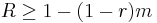  R \geq 1 - (1 - r)m