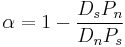 \alpha = 1 - \frac{D_sP_n}{D_nP_s} 