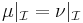 \mu |_{\mathcal{I}} = \nu |_{\mathcal{I}}