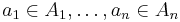 a_1\in A_1,\ldots,a_n\in A_n