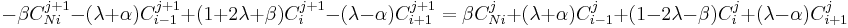  -\beta C_{Ni}^{j%2B1}-(\lambda%2B\alpha)C_{i-1}^{j%2B1} %2B(1%2B2\lambda%2B\beta)C_{i}^{j%2B1}-(\lambda-\alpha)C_{i%2B1}^{j%2B1}= \beta C_{Ni}^{j}%2B(\lambda%2B\alpha)C_{i-1}^{j} %2B(1-2\lambda-\beta)C_{i}^{j}%2B(\lambda-\alpha)C_{i%2B1}^{j}