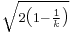 \scriptstyle\sqrt{2\big(1-\frac{1}{k} \big)}