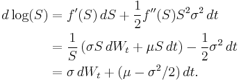 
\begin{alignat}{2}
d\log(S) & = f^\prime(S)\,dS %2B \frac{1}{2}f^{\prime\prime} (S)S^2\sigma^2 \, dt \\
& = \frac{1}{S} \left( \sigma S\,dW_t %2B \mu S\,dt\right) - \frac{1}{2}\sigma^2\,dt \\
&= \sigma\,dW_t %2B(\mu-\sigma^2/2)\,dt.
\end{alignat}
