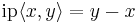 \operatorname{ip}\langle x,y\rangle = y-x