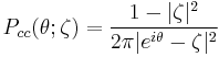 P_{cc}(\theta;\zeta)=\frac{1 - |\zeta|^2}{2\pi |e^{i\theta} - \zeta|^2}