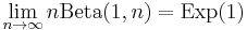 \lim_{n \to \infty}n{\rm Beta}(1,n) =  {\rm Exp}(1) \,