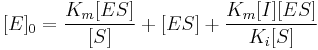  [E]_0 = \frac{K_m[ES]}{[S]} %2B [ES] %2B \frac{K_m[I][ES]}{K_i[S]}