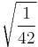 \sqrt{\frac{1}{42}}\!\,