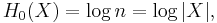 H_0 (X) = \log n = \log |X|,\,