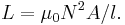 \displaystyle L = \mu_0N^2A/l.