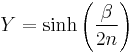 Y=\sinh\left(\frac{\beta}{2n}\right)