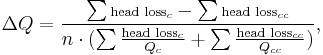  \Delta Q = \frac{ \sum{\scriptstyle\text{head loss}_c} - \sum{\scriptstyle\text{head loss}_{cc}}}{n \cdot (\sum\frac{\text{head loss}_c}{Q_c} %2B \sum\frac{\text{head loss}_{cc}}{Q_{cc}})},