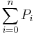 \sum_{i=0}^n P_i