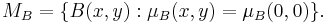  M_B = \{ B(x,y)�: \mu_B(x,y) = \mu_B(0,0) \}. 