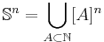 \mathbb{S}^n = \bigcup^{ }_{A \subset \mathbb{N}} [A]^n