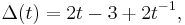 \Delta(t) = 2t-3%2B2t^{-1}, \,