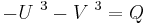 -U \mbox{ }^3-V \mbox{ }^3=Q