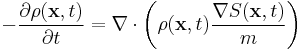 -\frac{\partial \rho(\mathbf{x},t)}{\partial t} = \nabla \cdot \left(\rho (\mathbf{x},t)\frac{\nabla S(\mathbf{x},t)}{m}\right)