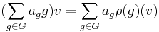 (\sum_{g\in G} a_g g) v = \sum_{g\in G} a_g \rho(g)(v)