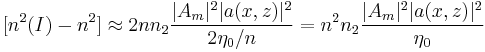 [n^2 (I) - n^2] \approx 2 n n_2 \frac{|A_m|^2 |a(x,z)|^2 }{2 \eta_0 / n} = n^2 n_2 \frac{|A_m|^2 |a(x,z)|^2 }{\eta_0}