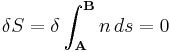 \delta S= \delta\int_{\mathbf{A}}^{\mathbf{B}} n \, ds =0 