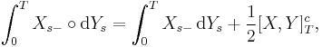 \int_{0}^{T} X_{s-} \circ \mathrm{d} Y_s = \int_0^T X_{s-}\,\mathrm{d}Y_s%2B \frac{1}{2} [X,Y]_T^c,