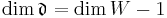  \dim \mathfrak{d} = \dim W - 1 