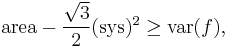 \mathrm{area}-\frac{\sqrt{3}}{2}(\mathrm{sys})^2\geq \mathrm{var}(f),