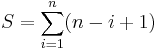 S = \sum_{i = 1}^n (n - i %2B 1)