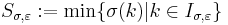 S_{\sigma,\varepsilon}�:= \min\{ \sigma(k) | k \in I_{\sigma,\varepsilon} \} 