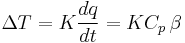 \Delta T = K {dq\over dt} = K C_p\, \beta