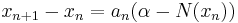 x_{n%2B1}-x_n=a_n(\alpha-N(x_n))