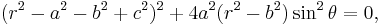 (r^2-a^2-b^2%2Bc^2)^2%2B4a^2(r^2-b^2)\sin^2\theta=0,\,