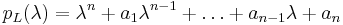  p_L(\lambda) = \lambda^n %2B a_1\lambda^{n-1} %2B \dots %2B a_{n-1}\lambda %2B a_n\,