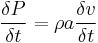 \frac{\delta P}{\delta t} =\rho a \frac{\delta v}{\delta t} 