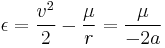 \epsilon={v^2\over2}-{\mu\over{r}}={\mu\over{-2a}}