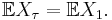 \mathbb{E}X_{\tau}=\mathbb{E}X_1.