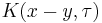 K(x-y,\tau)