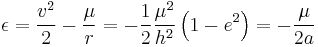  \epsilon = {v^2\over{2}}-{\mu\over{r}} =  -{1\over{2}}{ \mu^2\over{h^2}}\left(1-e^2\right) = -\frac{\mu }{2a} 