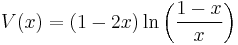 V(x) = (1 - 2x)  \ln \left(\frac{1 - x}{x}\right)