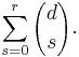  \sum_{s=0}^r {d \choose s}. 