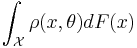 \int_{\mathcal{X}}\rho(x,\theta)dF(x)