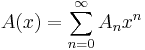 A(x)=\sum_{n=0}^{\infty}A_{n}x^{n}