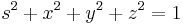 s^{2} %2B x^{2} %2B y^{2} %2B z^{2} = 1