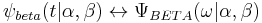 \psi _{beta}(t|\alpha ,\beta )\leftrightarrow \Psi _{BETA}(\omega |\alpha ,\beta )